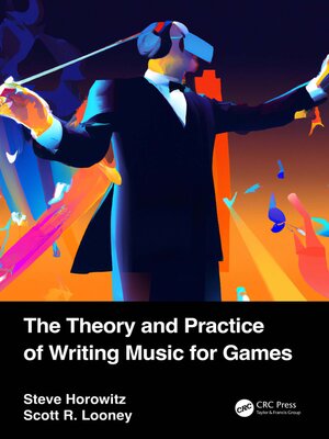 cover image of The Theory and Practice of Writing Music for Games